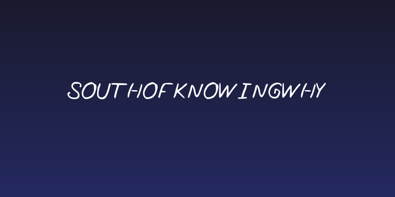Southofknowingwhy Social Header