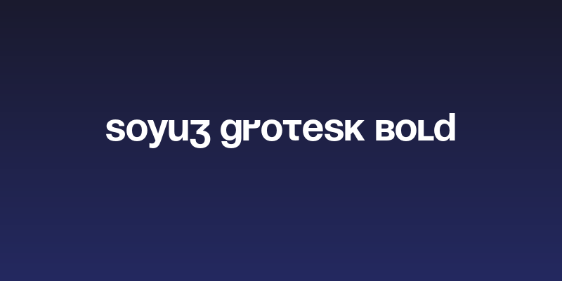Soyuz Grotesk Bold Social Header