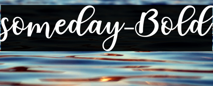 someday-Bold Example 2