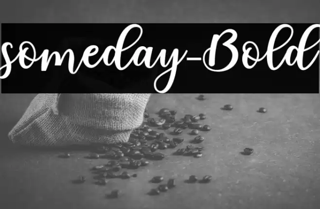someday-Bold Font examples