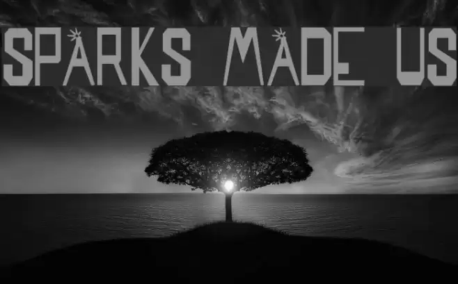 SPARKS MADE US Font examples