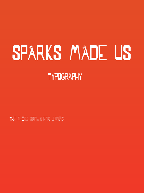 SPARKS MADE US Poster