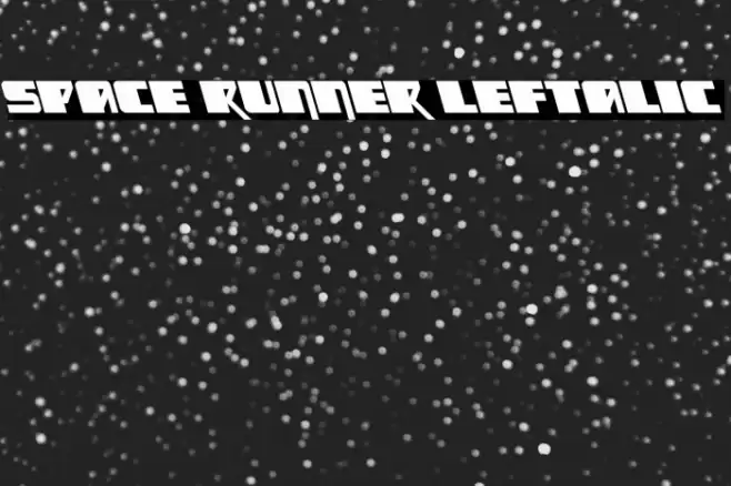 Space Runner Leftalic Font examples