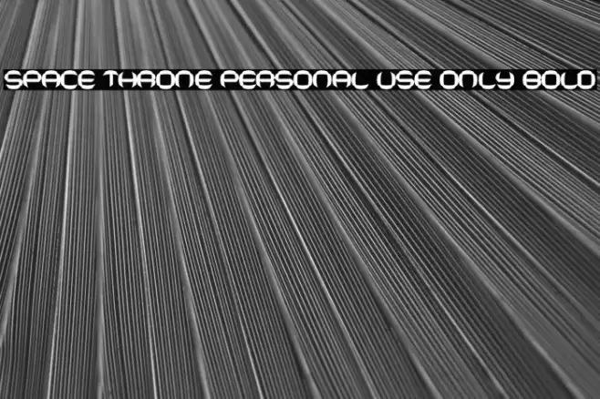 Space Throne PERSONAL USE ONLY Bold Font examples