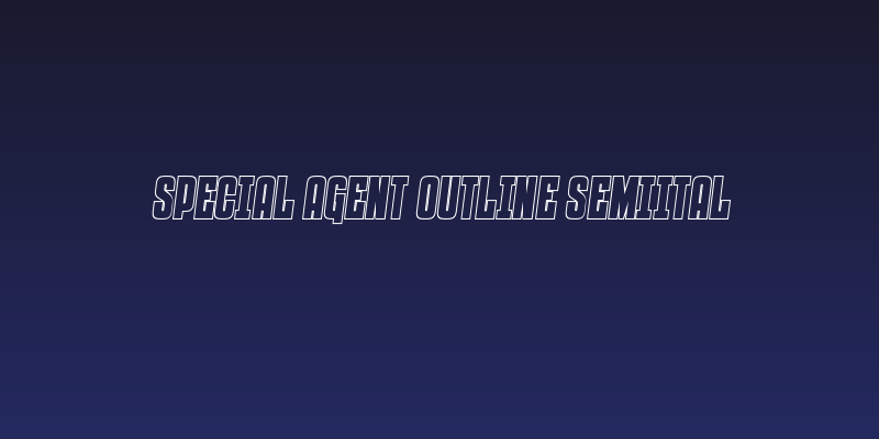 Special Agent Outline SemiItal Social Header