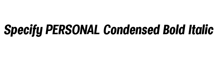 Specify PERSONAL Condensed Bold Italic Font