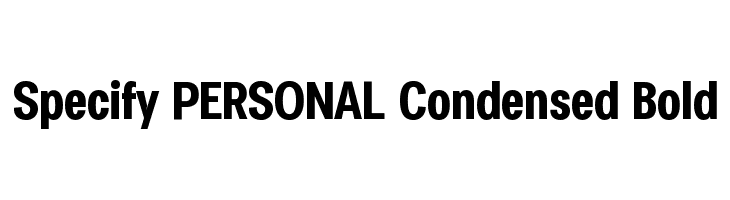 Specify PERSONAL Condensed Bold Font