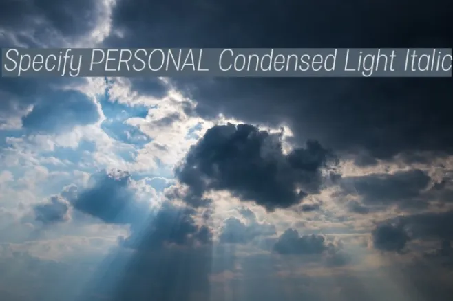 Specify PERSONAL Condensed Light Italic Example 3