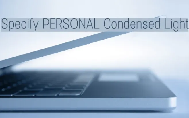 Specify PERSONAL Condensed Light Example 2