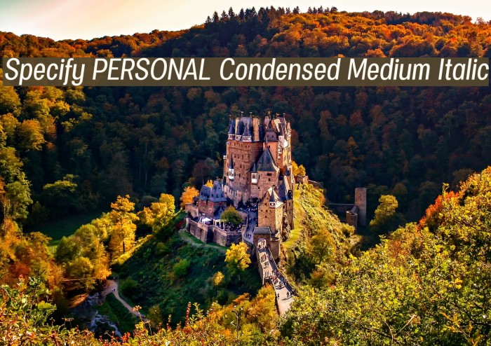 Specify PERSONAL Condensed Medium Italic Font examples