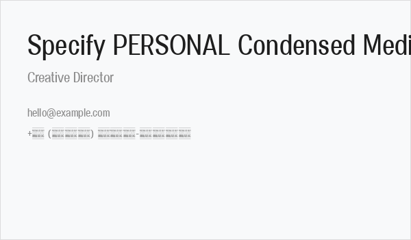 Specify PERSONAL Condensed Medium Business Card