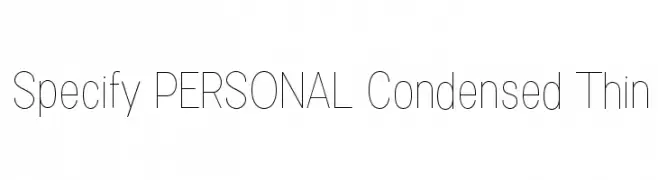 Specify PERSONAL Condensed Thin  नि: शुल्क फ़ॉन्ट्स डाउनलोड
