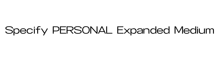 Specify PERSONAL Expanded Medium Font