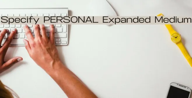 Specify PERSONAL Expanded Medium Example 1