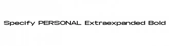 Specify PERSONAL Extraexpanded Bold  Descarca Fonturi Gratis