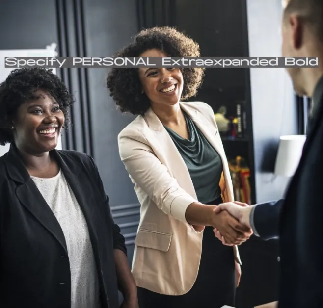 Specify PERSONAL Extraexpanded Bold Example 1