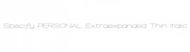 Specify PERSONAL Extraexpanded Thin Italic  baixar fontes gratis