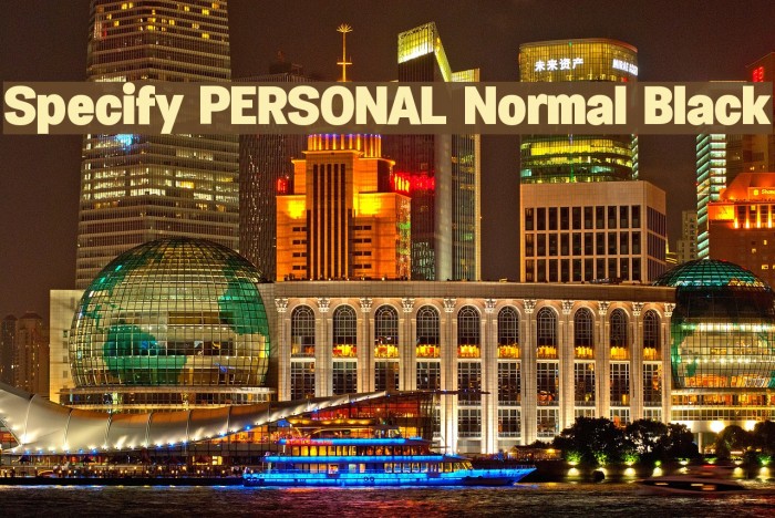 Specify PERSONAL Normal Black Font examples