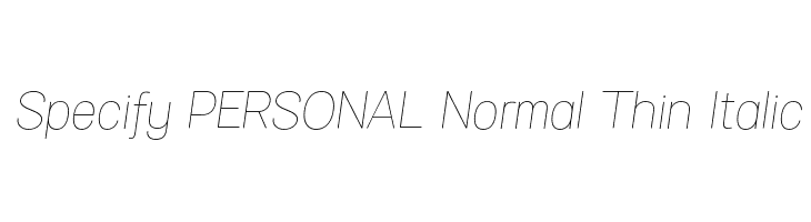 Specify PERSONAL Normal Thin Italic Font