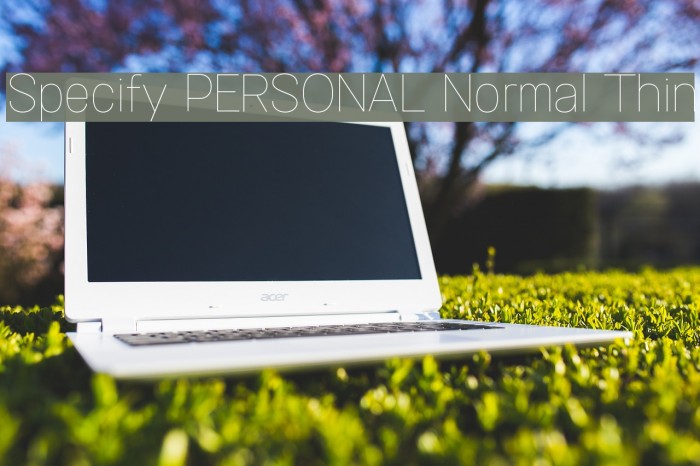 Specify PERSONAL Normal Thin Example 2