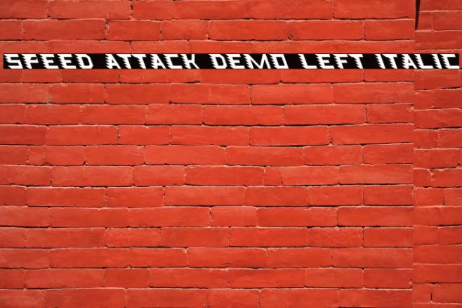 Speed Attack Demo Left Italic Example 2