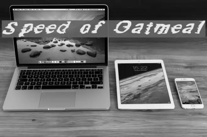 Speed of Oatmeal Font examples