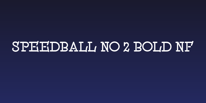 Speedball No 2 Bold NF Social Header