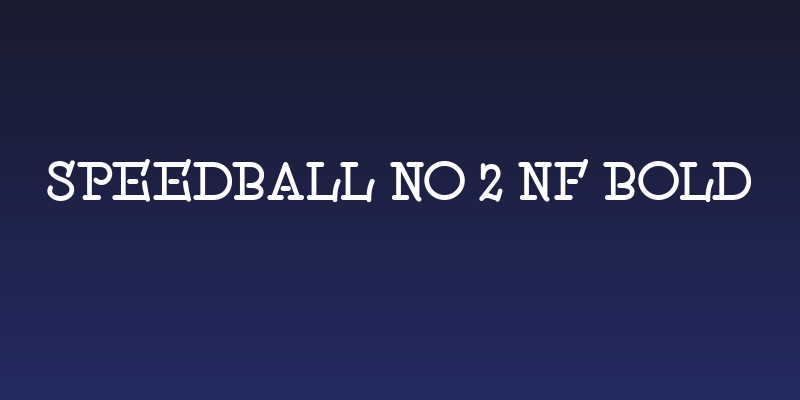 Speedball No 2 NF Bold Social Header