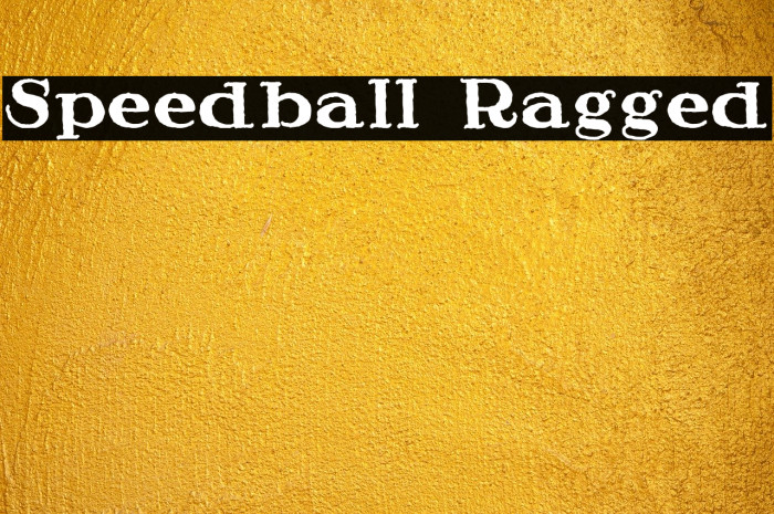 Speedball Ragged Font examples