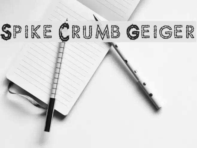 Spike Crumb Geiger Font examples