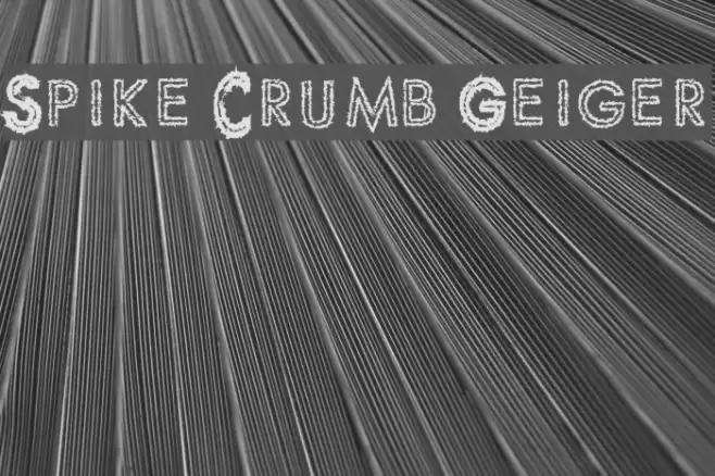 Spike Crumb Geiger Font examples