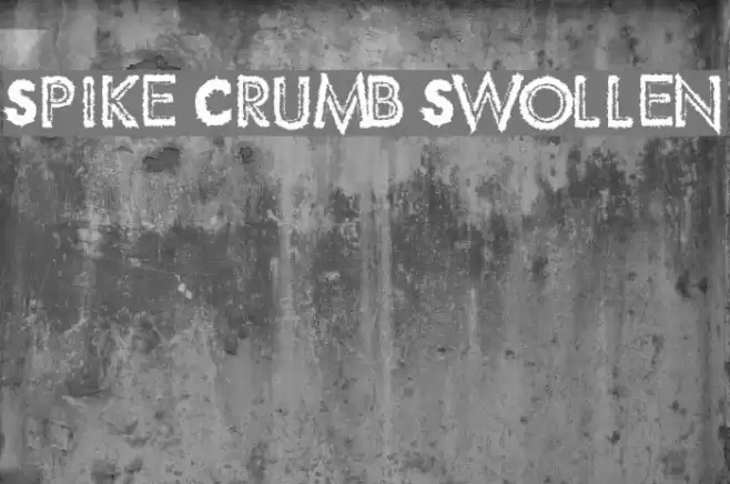 Spike Crumb Swollen Шрифта examples
