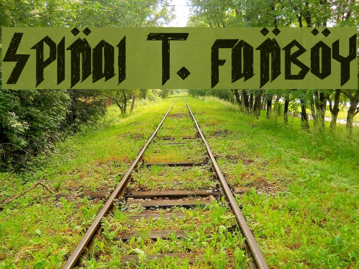 Spinal T. FanBoy Font examples