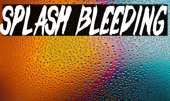 Splash Bleeding Example 1