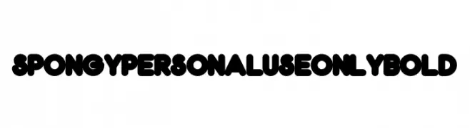 Spongy PERSONAL USE ONLY Bold  Free Fonts Download