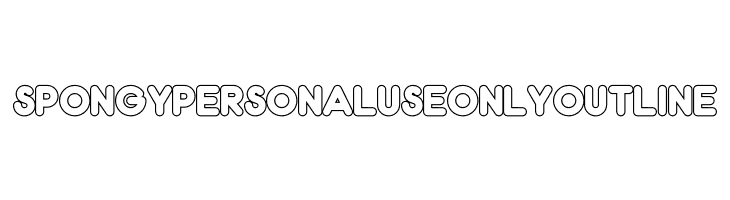 Spongy PERSONAL USE ONLY Outline  Free Fonts Download