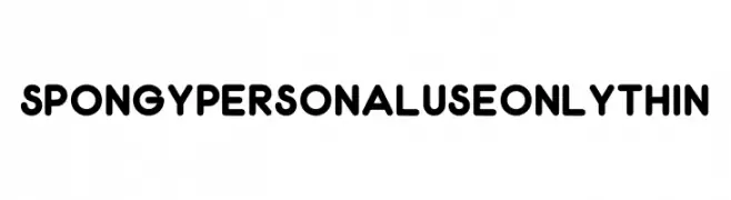 Spongy PERSONAL USE ONLY Thin  Free Fonts Download