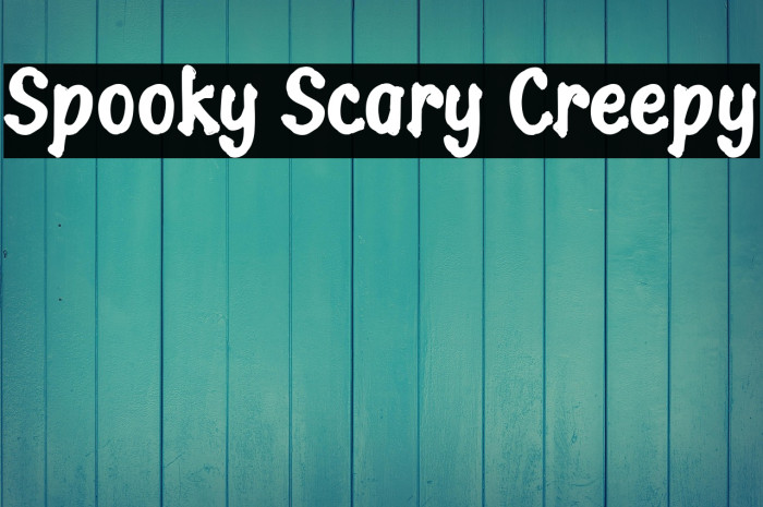 Spooky Scary Creepy Example 2