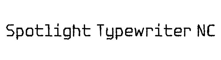 Spotlight Typewriter NC Font