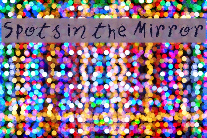 Spots in the Mirror Font examples