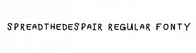 Spreadthedespair Regular Fonty  Frei Schriftart Herunterladen