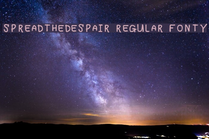 Spreadthedespair Regular Fonty Шрифта examples