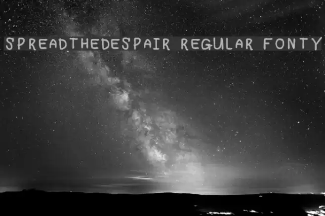 Spreadthedespair Regular Fonty Шрифта examples