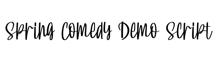 Spring Comedy Demo Script  Free Fonts Download