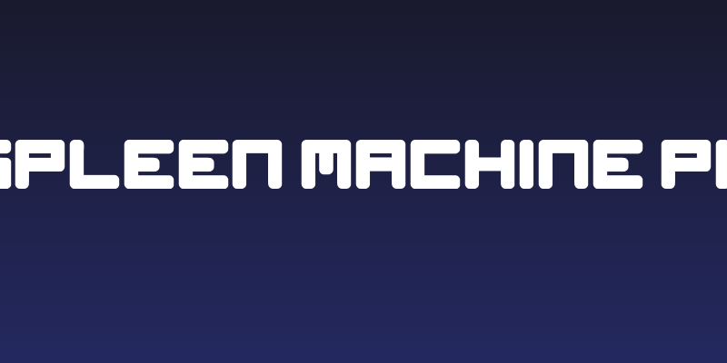 spleen machine pk Social Header