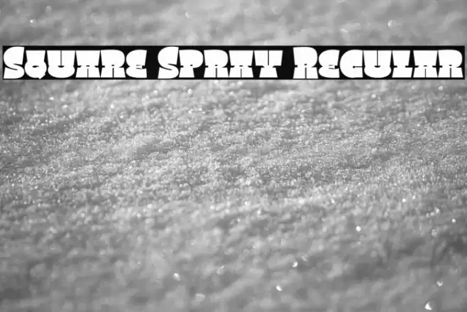 Square Spray Regular Font examples