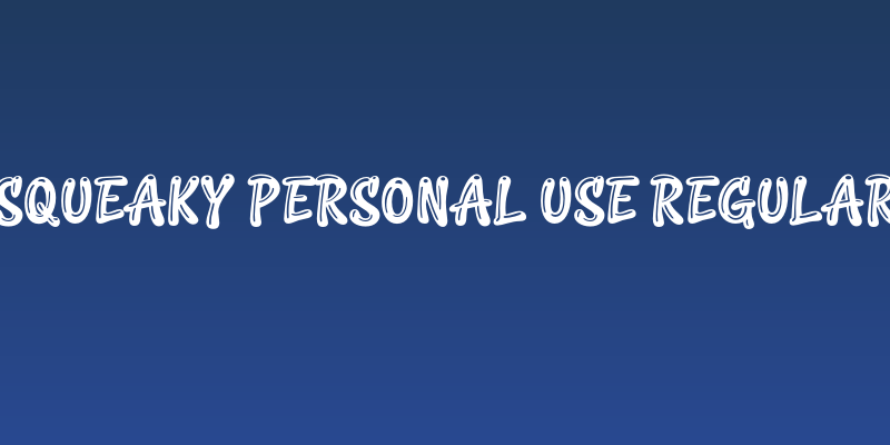 Squeaky PERSONAL USE Regular Social Header