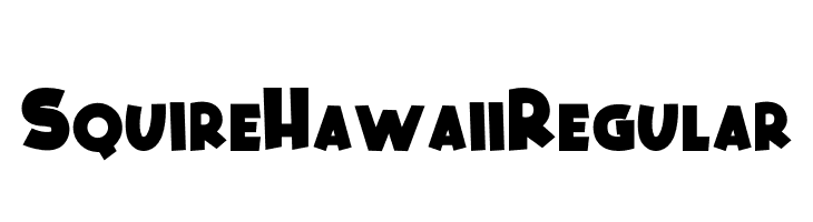 Squire Hawaii Regular  नि: शुल्क फ़ॉन्ट्स डाउनलोड