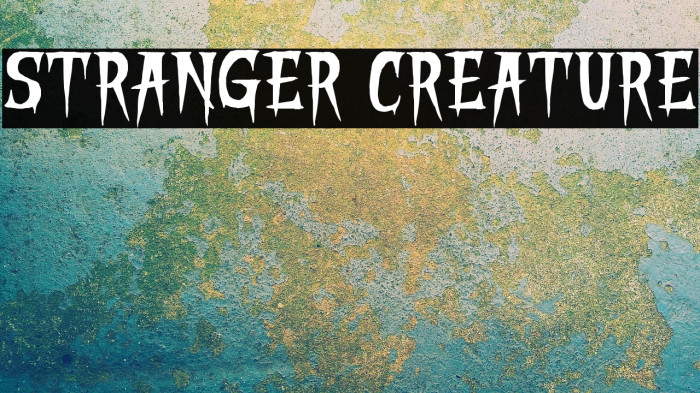 STRANGER CREATURE Example 3