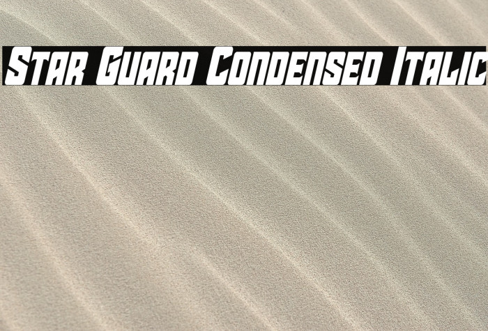 Star Guard Condensed Italic Example 3